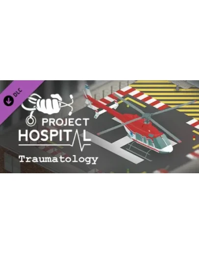 Project Hospital - Traumatology Department DLC