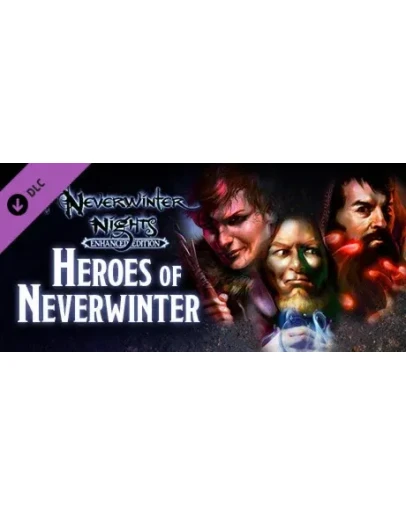 Neverwinter Nights: Enhanced Edition Heroes of Neverwin