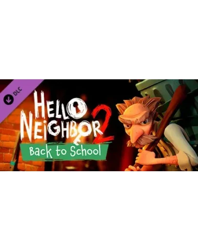 Hello Neighbor 2: Back to School DLC * STEAM RU