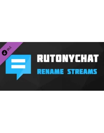 RutonyChat - Rename Streams DLC * STEAM RU АВТО 0