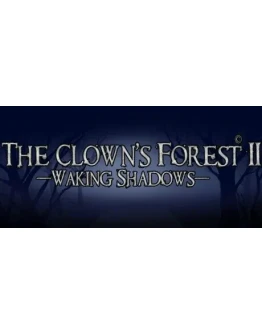 The Clown's Forest 2: Waking Shadows * STEAM RU