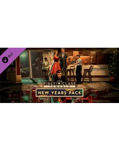 First Class Trouble New Years Eve Pack DLC