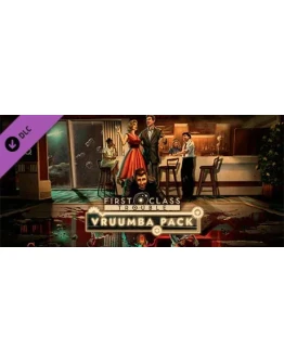 First Class Trouble Vruumba Pack #1 DLC * STEAM RU