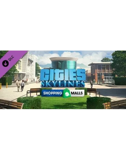 Cities: Skylines - Content Creator Pack: Shopping Malls