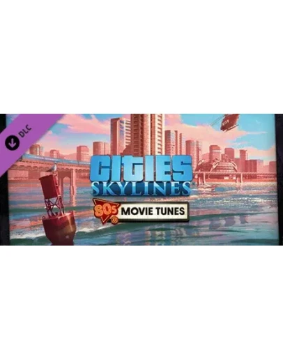 Cities: Skylines - 80's Movies Tunes DLC * STEAM RU