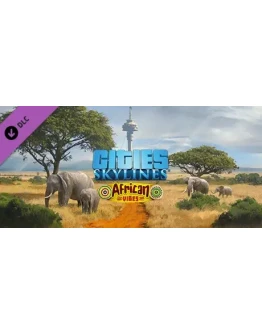 Cities: Skylines - African Vibes DLC * STEAM RU