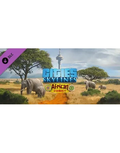 Cities: Skylines - African Vibes DLC * STEAM RU