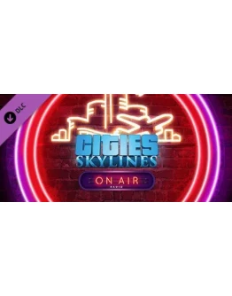 Cities: Skylines - On Air Radio DLC * STEAM RU