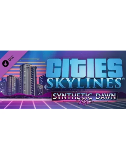 Cities: Skylines - Synthetic Dawn Radio DLC