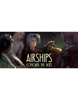 Airships: Conquer the Skies * STEAM RU АВТО 0