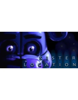 Five Nights at Freddy's: Sister Location * STEAM RU