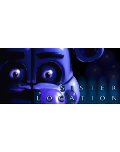 Five Nights at Freddy's: Sister Location * STEAM RU