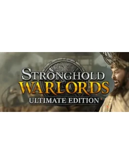 Stronghold: Warlords Ultimate Edition * STEAM RU