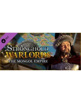 Stronghold: Warlords - Kublai Khan DLC * STEAM RU