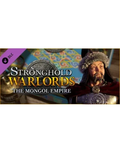 Stronghold: Warlords - Kublai Khan DLC * STEAM RU