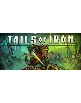 Tails of Iron Steam Ключ Весь мир