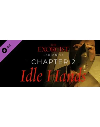 The Exorcist: Legion VR - Chapter 2: Idle Hands STEAM