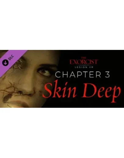 The Exorcist: Legion VR - Chapter 3: Skin Deep STEAM The Exorcist: Legion VR - Chapter 3: Skin Deep STEAM