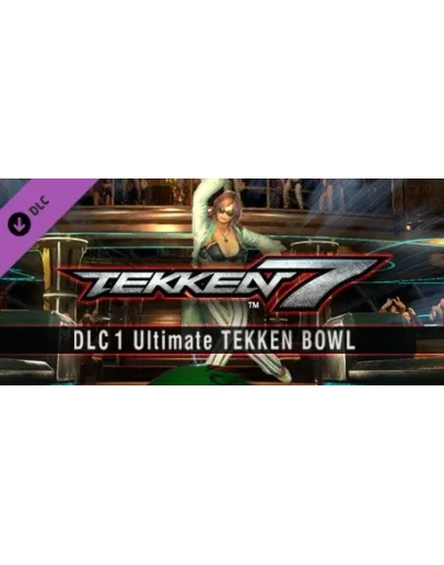 TEKKEN 7 DLC 1 Ultimate TEKKEN BOWL &amp Additional Costum