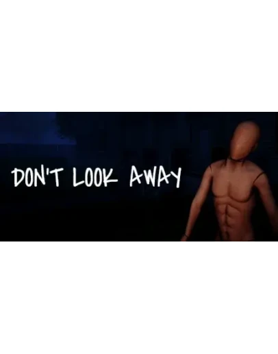 DON'T LOOK AWAY АВТОДОСТАВКА STEAM GIFT РОССИЯ