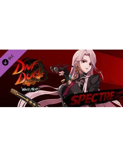 DNF Duel - DLC 1: Spectre * STEAM RU АВТО 0