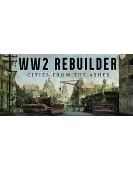 WW2 Rebuilder * STEAM РОССИЯ АВТОДОСТАВКА 0 КАРТЫ