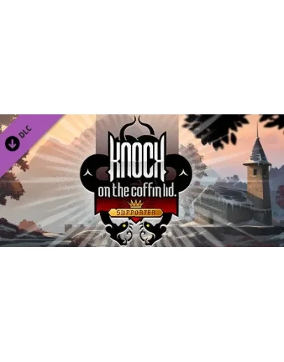 Knock on the coffin lid - Supporter Pack DLC