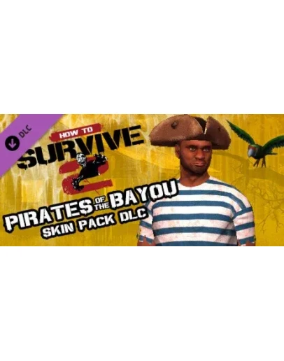 How To Survive 2 - Pirates of the Bayou Skin Pack DLC