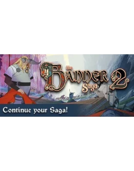 The Banner Saga 2 * STEAM RU АВТО 0