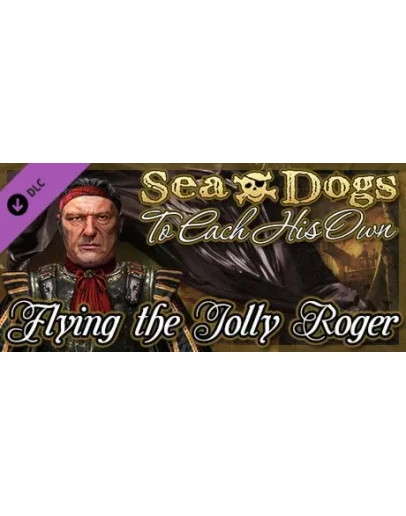 Sea Dogs: To Each His Own - Flying the Jolly Roger DLC