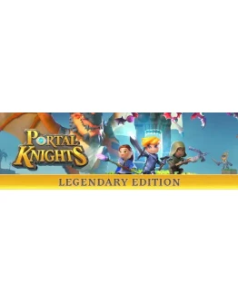Portal Knights - Legendary Edition steam Россия