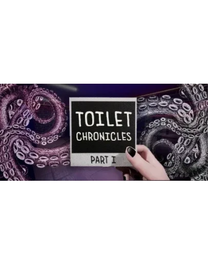 Toilet Chronicles * STEAM RU АВТО 0
