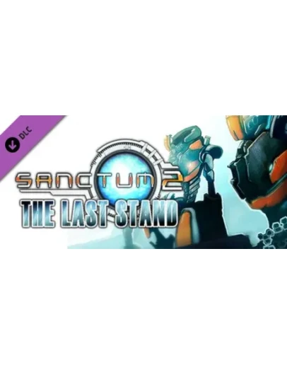 Sanctum 2: The Last Stand DLC * STEAM RU АВТО 0