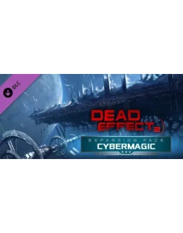Dead Effect 2 - Cybermagic DLC * STEAM RU АВТО 0