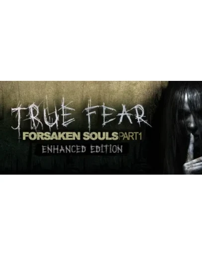 True Fear: Forsaken Souls * STEAM RU АВТО 0