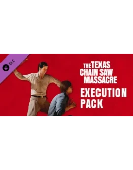 The Texas Chain Saw Massacre - Execution Pack 1 DLC
