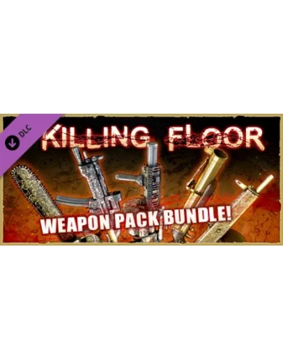 Killing Floor - Weapons Bundle DLC * STEAM RU