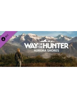 Way of the Hunter - Aurora Shores DLC * STEAM RU