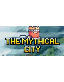 The Mythical City АВТОДОСТАВКА STEAM GIFT РОССИЯ
