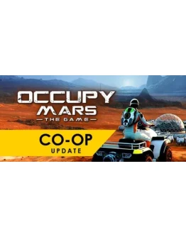 Occupy Mars: The Game * STEAM RU АВТО 0