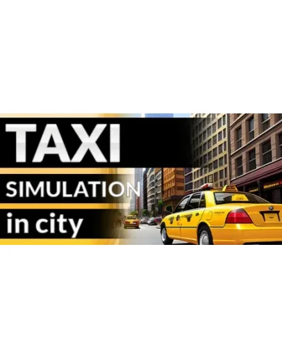 Taxi Simulator in City * STEAM RU АВТО 0