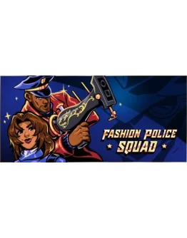 Fashion Police Squad * STEAM RU АВТО 0