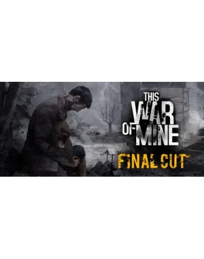 This War of Mine * STEAM RU АВТО 0