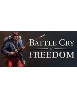 Battle Cry of Freedom * STEAM RU АВТО 0