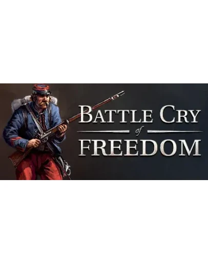 Battle Cry of Freedom * STEAM RU АВТО 0