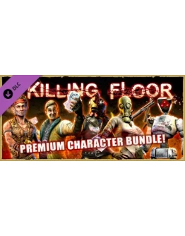 Killing Floor - Premium Character Bundle DLC
