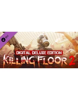 Killing Floor 2 Digital Deluxe Edition Upgrade DLC