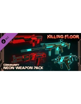 Killing Floor - Neon Weapon Pack DLC * STEAM RU