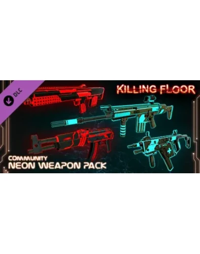 Killing Floor - Neon Weapon Pack DLC * STEAM RU
