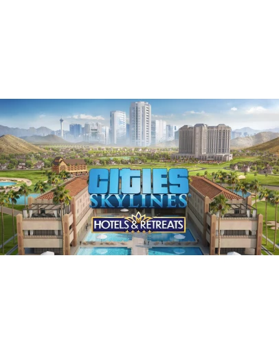 Cities: Skylines - Hotels &amp Retreats Steam DLC